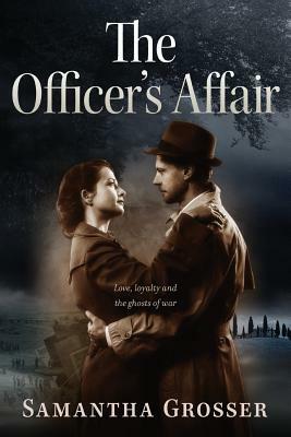 The Officer's Affair: Large Print Edition by Samantha Grosser