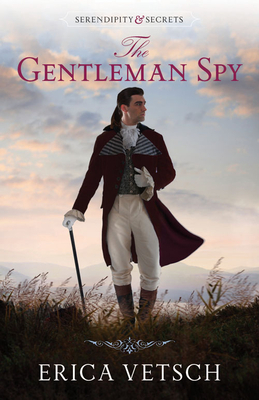 The Gentleman Spy by Erica Vetsch