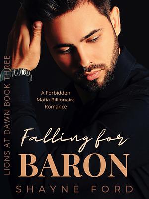 Falling for Baron by Shayne Ford, Shayne Ford