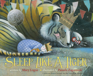 Sleep Like a Tiger by Mary Logue, Pamela Zagarenski