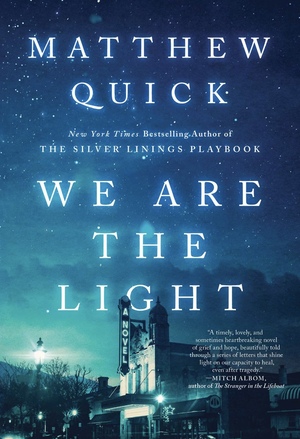 We Are the Light by Matthew Quick