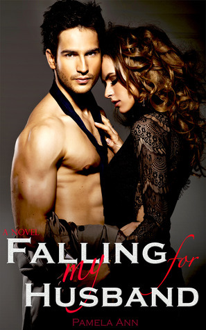 Falling for My Husband by Pamela Ann
