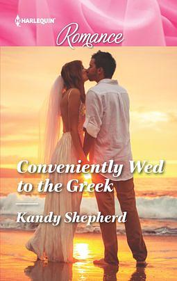 Conveniently Wed To The Greek by Kandy Shepherd