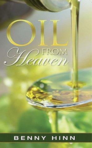 Oil From Heaven by Benny Hinn