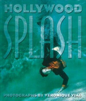 Hollywood Splash by Veronique Vial