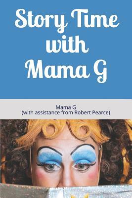 Story Time with Mama G by Robert Pearce, Mama G