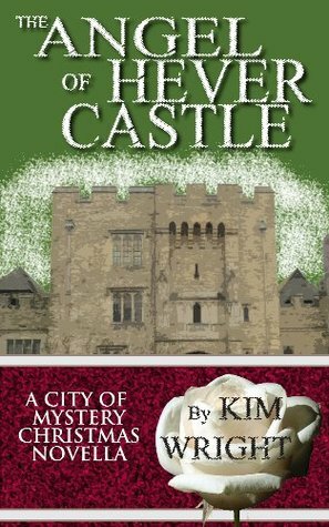 The Angel of Hever Castle by Kim Wright