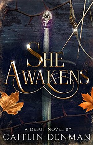 She Awakens by Caitlin Denman