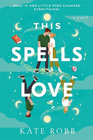 This Spells Love by Kate Robb