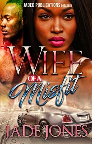 Wife of a Misfit by Jade Jones