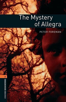 The Mystery of Allegra by Peter Foreman