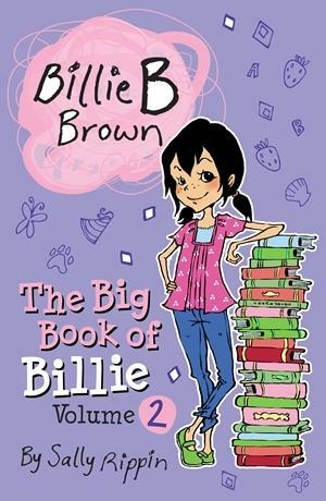 Billie B Brown: The Big Book of Billie. Vol.2 by Sally Rippin