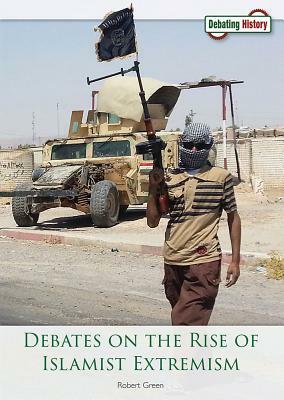 Debates on the Rise of Islamist Extremism by Robert Green