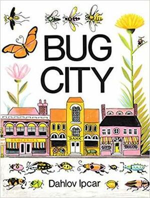 Bug City by Dahlov Ipcar