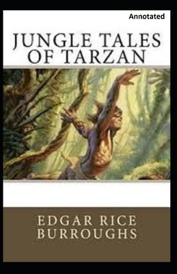 Jungle Tales of Tarzan Annotated by Edgar Rice Burroughs