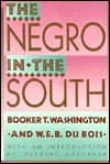 The Negro in the South by Booker T. Washington, W.E.B. Du Bois