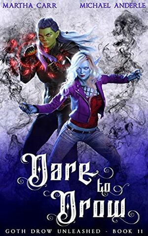 Dare to Drow by Michael Anderle, Martha Carr
