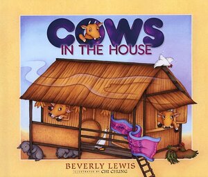 Cows in the House by Beverly Lewis