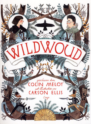 Wildwoud by Colin Meloy, Annelies Jorna