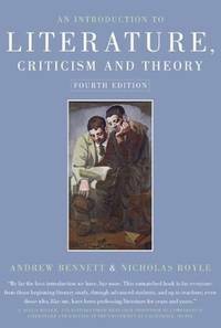 An Introduction to Literature, Criticism and Theory by Nicholas Royle, Andrew Bennett