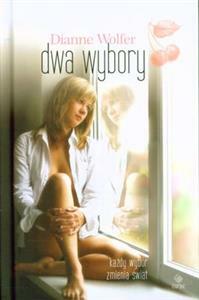 Dwa wybory by Dianne Wolfer