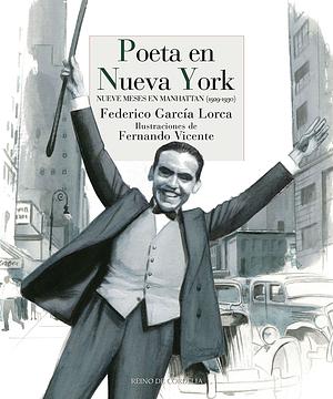 Poeta en Nueva York : nueve meses en Manhattan, 1929-1930 by Federico García Lorca