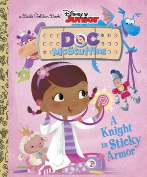 A Knight in Sticky Armor (Disney Junior: Doc McStuffins) by Andrea Posner-Sanchez