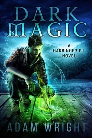 Dark Magic by Adam J. Wright