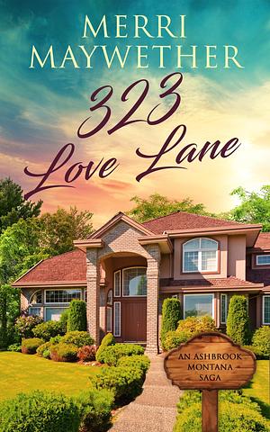 323 Love Lane by Merri Maywether, Merri Maywether