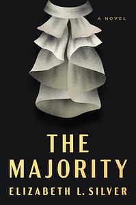 The Majority by Elizabeth L. Silver