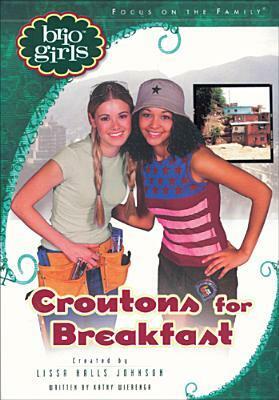 Croutons for Breakfast by Kathy Wierenga, Lissa Halls Johnson