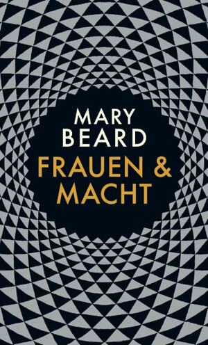 Frauen und Macht: Ein Manifest by Mary Beard