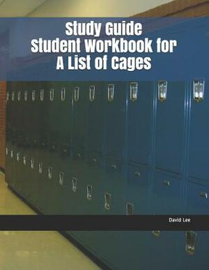 Study Guide Student Workbook for a List of Cages by David Lee