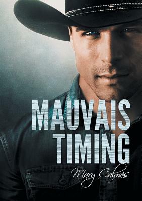 Mauvais timing by Mary Calmes