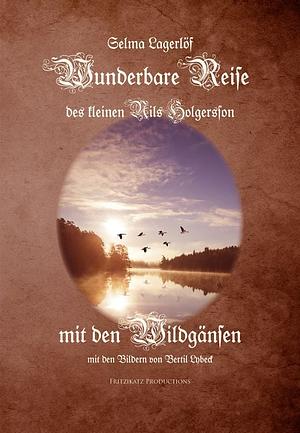 Wunderbare Reise des kleinen Nils Holgersson mit den Wildgänsen by Selma Lagerlöf