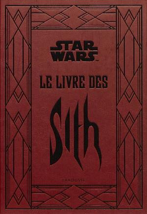 Star Wars : Le livre des Sith by Daniel Wallace