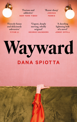 Wayward by Dana Spiotta