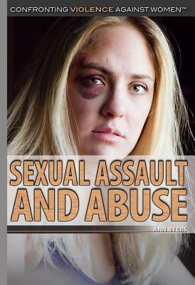 Sexual Assault and Abuse by Ann Byers