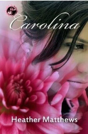 Carolina by Heather Matthews