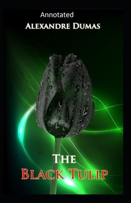 The Black Tulip- Original(Annotated) by Alexandre Dumas