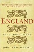 England: The Autobiography: 2, 000 Years Of English History By Those Who Saw It Happen by John Lewis-Stempel