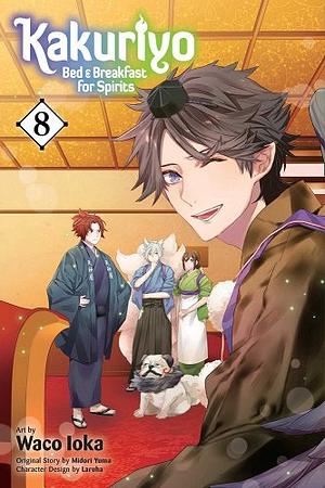 Kakuriyo: Bed & Breakfast for Spirits, Vol. 8 by Midori Yuma, Waco Ioka, Laruha