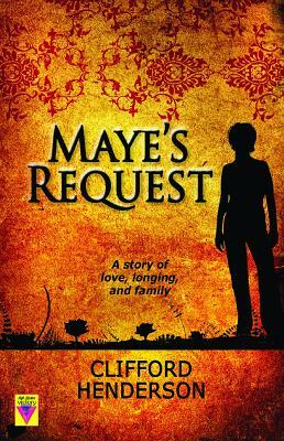 Maye's Request by Clifford Henderson