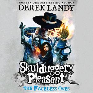 Skulduggery Pleasant The Faceless ones - Audiobook by Derek Landy