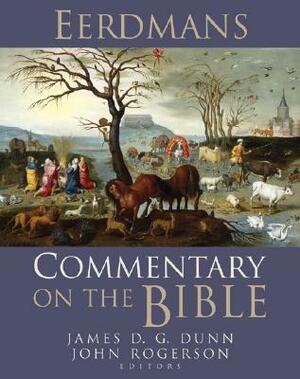 Eerdmans Commentary on the Bible by John W. Rogerson, James D. G. Dunn