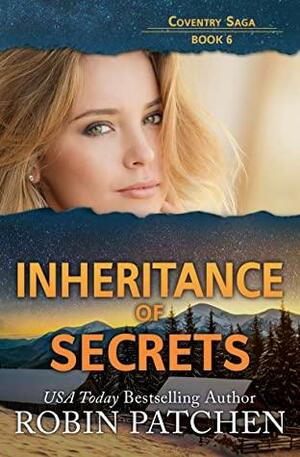Inheritance of Secrets by Robin Patchen