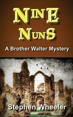 Nine Nuns by Stephen Wheeler