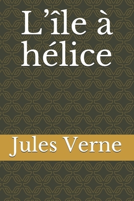 L'île à hélice by Yasmira Cedeno, Jules Verne