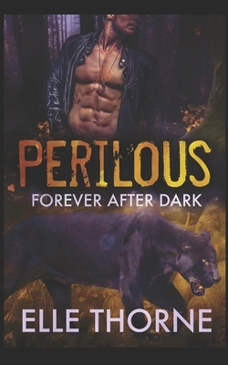 Perilous: Forever After Dark by Elle Thorne