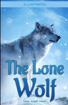 The Lone Wolf Illustrated by Louis Joseph Vance